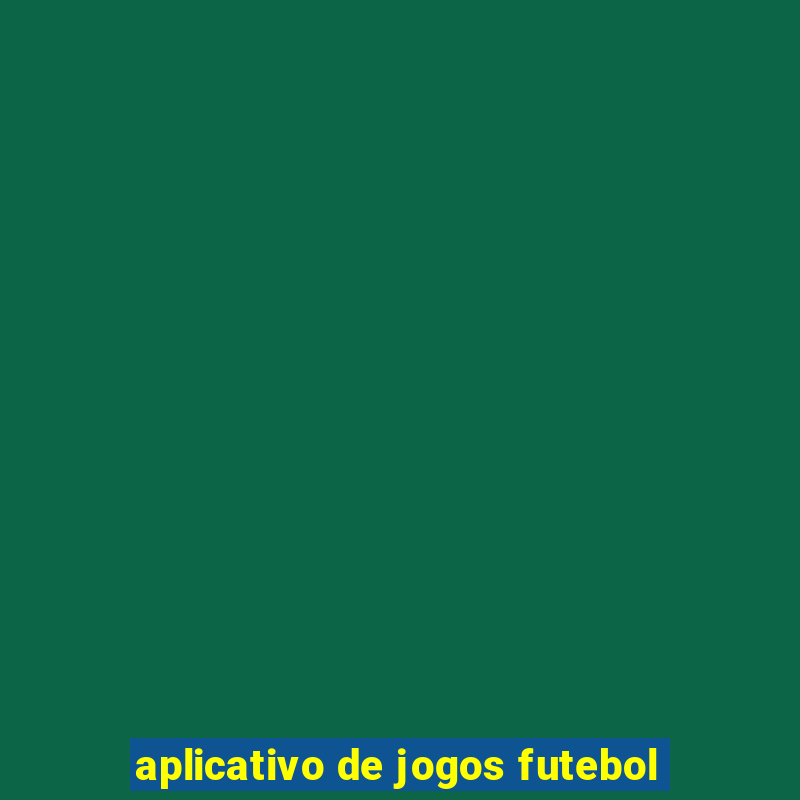 aplicativo de jogos futebol