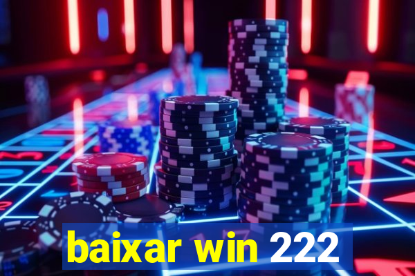 baixar win 222