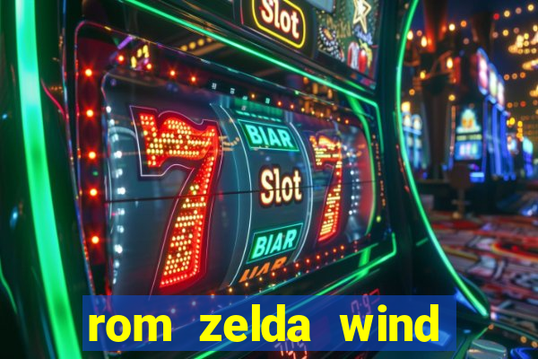 rom zelda wind waker pt br