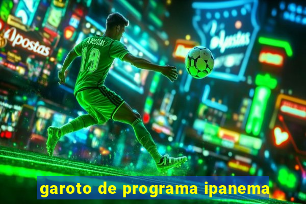 garoto de programa ipanema