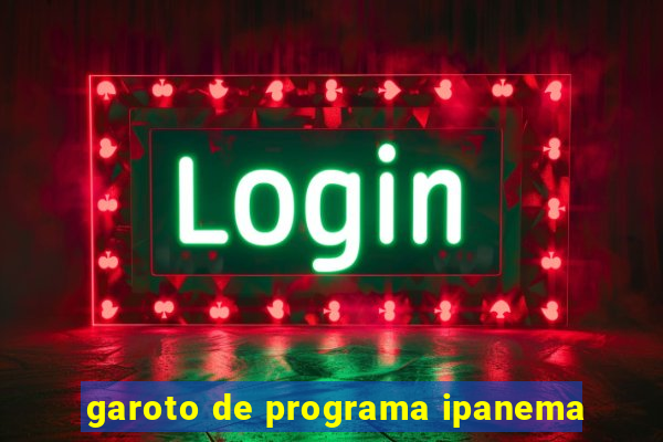 garoto de programa ipanema