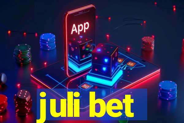 juli bet