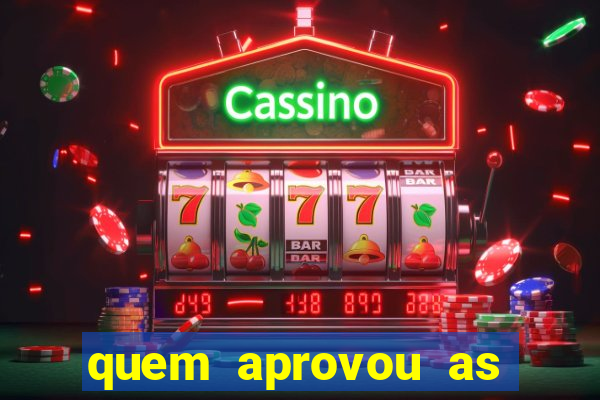 quem aprovou as bets no brasil