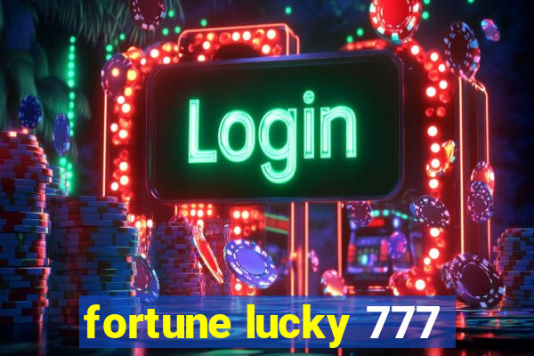 fortune lucky 777