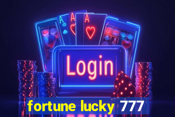 fortune lucky 777