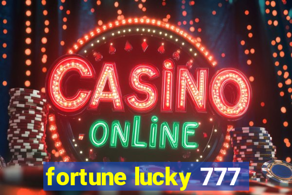 fortune lucky 777