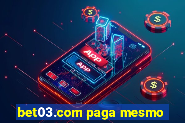 bet03.com paga mesmo