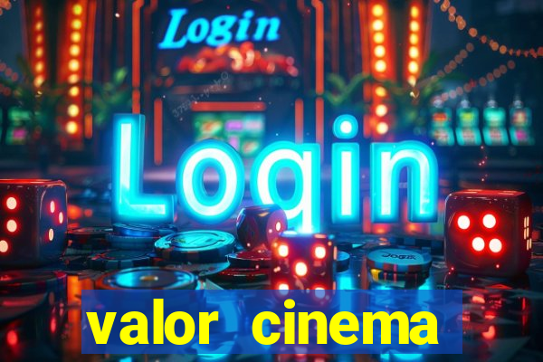 valor cinema shopping paralela