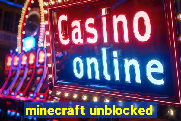 minecraft unblocked