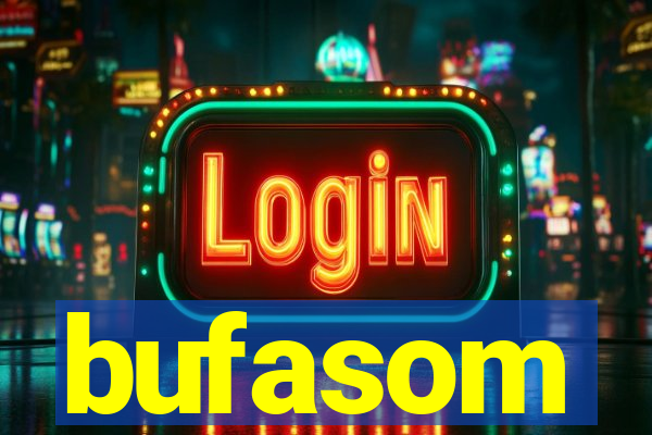 bufasom