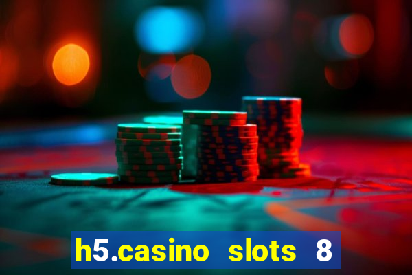 h5.casino slots 8 paga mesmo