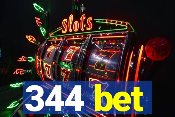 344 bet