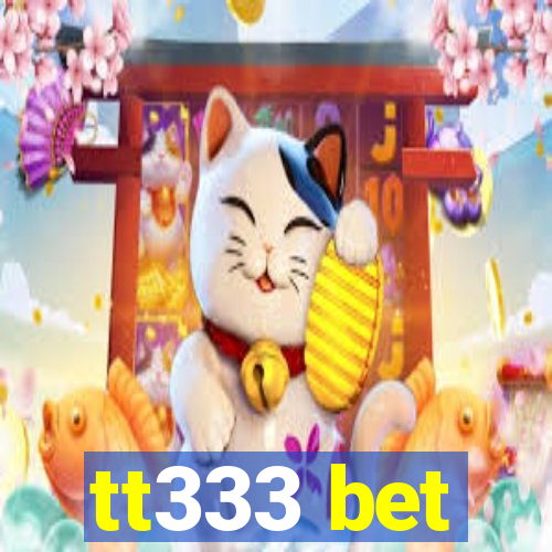 tt333 bet