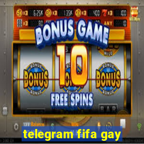 telegram fifa gay