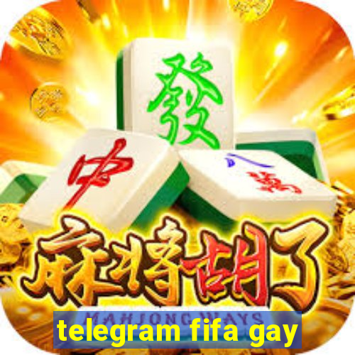 telegram fifa gay