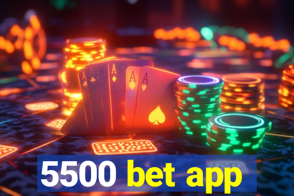 5500 bet app