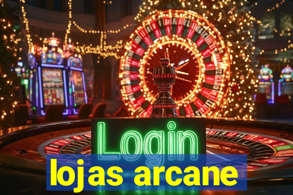 lojas arcane