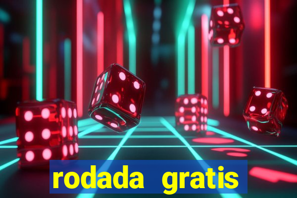 rodada gratis estrela bet