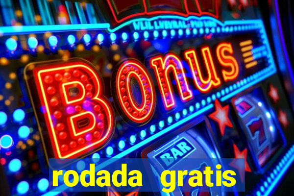 rodada gratis estrela bet