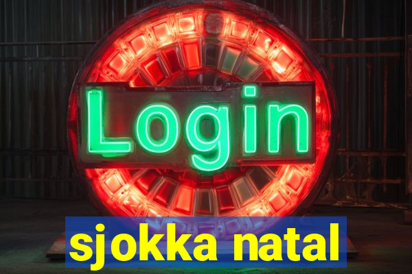 sjokka natal