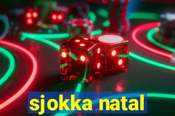 sjokka natal