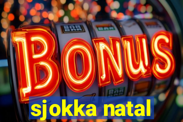 sjokka natal