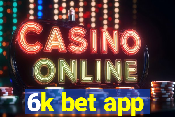 6k bet app