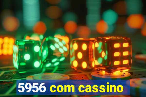 5956 com cassino