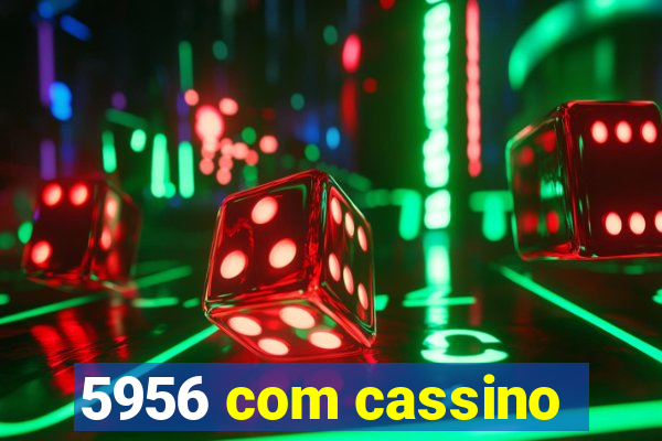 5956 com cassino