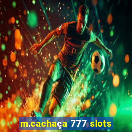 m.cachaça 777 slots