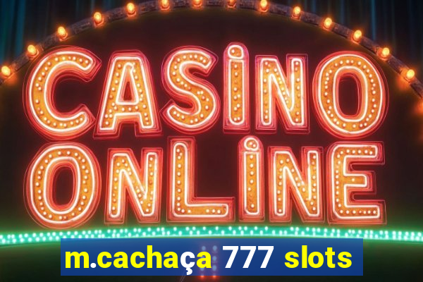 m.cachaça 777 slots