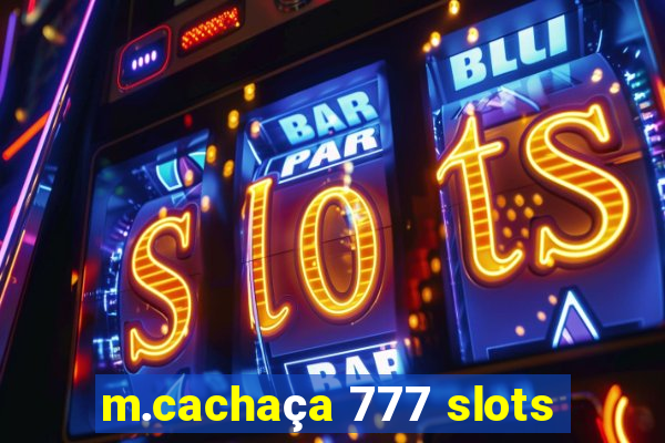 m.cachaça 777 slots