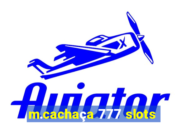 m.cachaça 777 slots