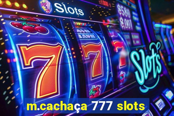 m.cachaça 777 slots