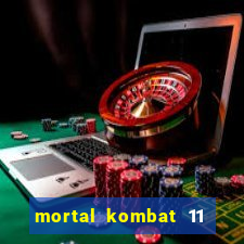 mortal kombat 11 apk android