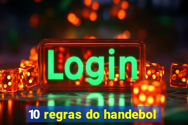 10 regras do handebol