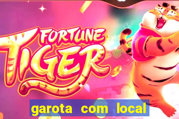 garota com local em joinville