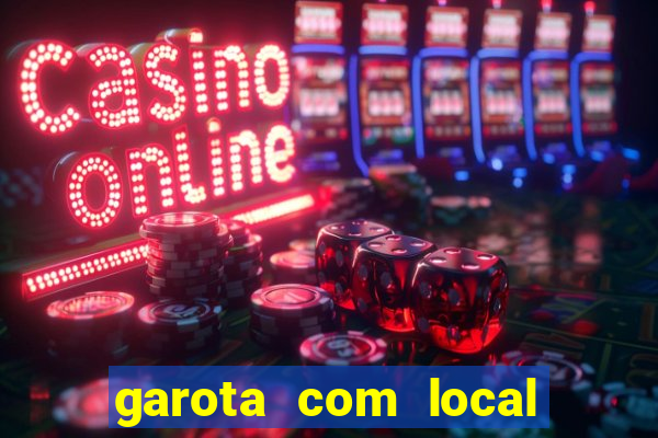 garota com local em joinville