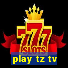 play tz tv