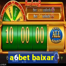 a6bet baixar