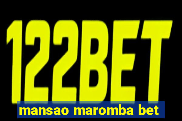 mansao maromba bet