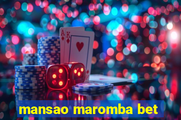 mansao maromba bet