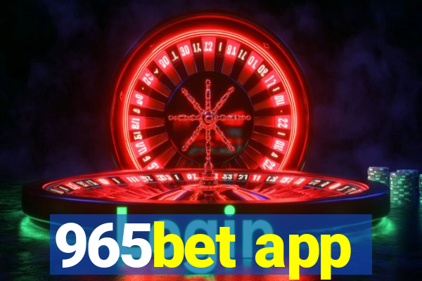 965bet app