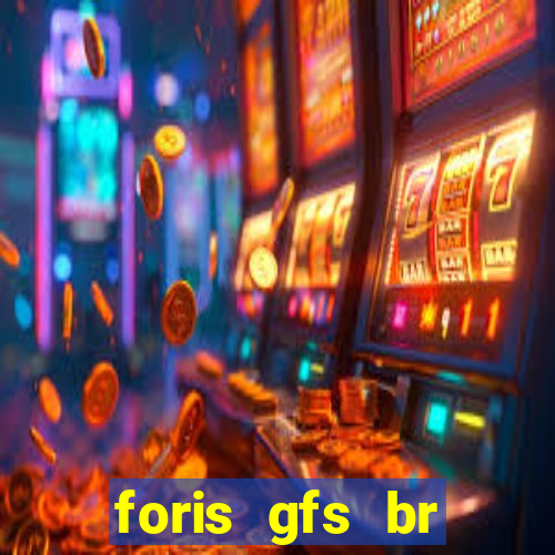 foris gfs br instituicao de pagamento ltda