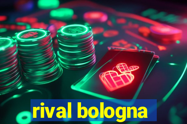 rival bologna