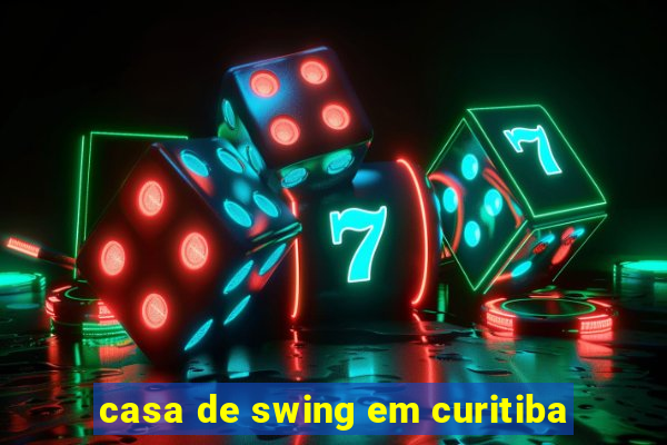 casa de swing em curitiba