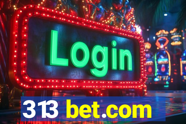 313 bet.com