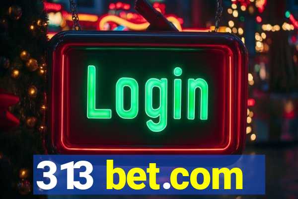 313 bet.com