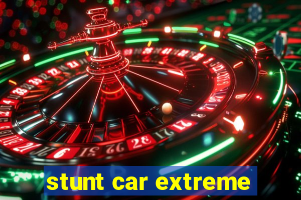 stunt car extreme