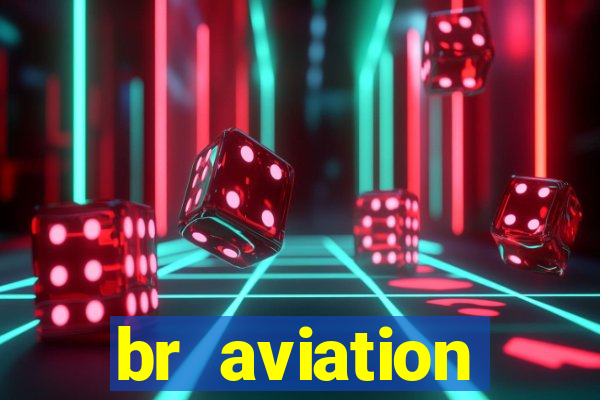 br aviation trabalhe conosco